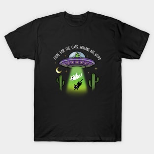 here for the cats alien ufo cats T-Shirt